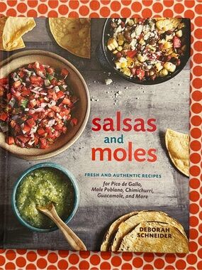 Salsas and Moles Cookbook by Deborah Schneider - Vibrant Red & Multicolor Cover